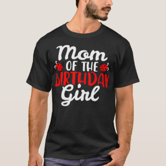 Mom Birthday Ladybug T-Shirt