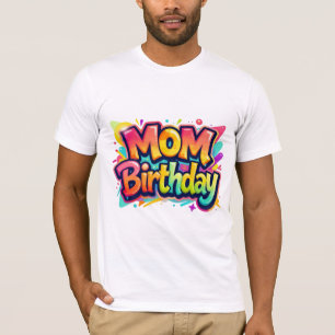Mom Birthday Rainbow Graffiti Gift for Mother T-Shirt
