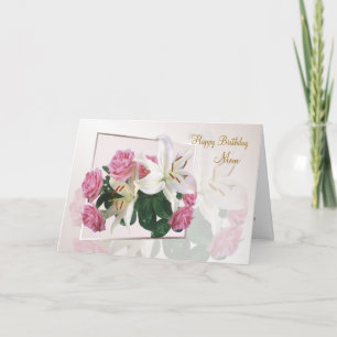 Mom Birthday - White lilies and pink roses. Card