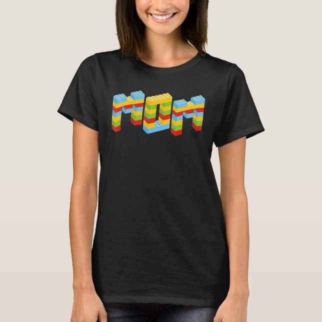 Mom Brick Builder  Blocks Master Builder T-Shirt (Front)