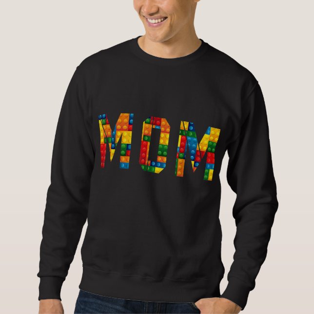 Mom Brick Builder Funny Blocks Master Builder Sweatshirt (Front)