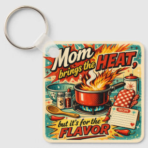 Mom brings the heat keychain