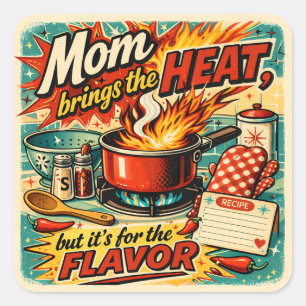 Mom brings the heat square sticker