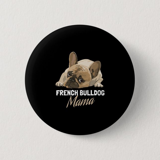 Mom Bulldog Bull Dog Lovers  2 Inch Round Button (Front)