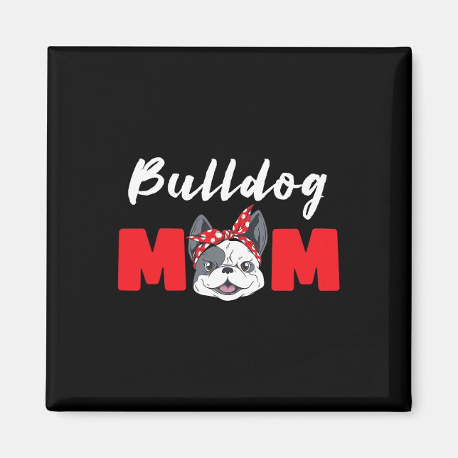 Mom - Bulldog  Magnet (Front)