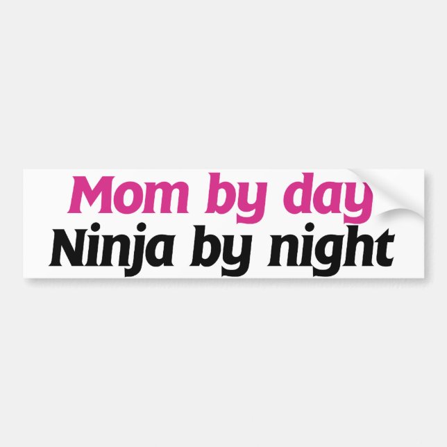 Mom by Day Ninja by Night Bumper Sticker (Front)
