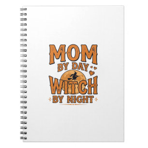 Mom By Day Witch By Night Halloween Shirt Design_1 Notebook