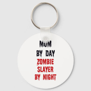 Mom By Day Zombie Slayer By Night Keychain