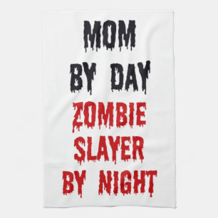 Mom by Day Zombie Slayer by Night Kitchen Towel