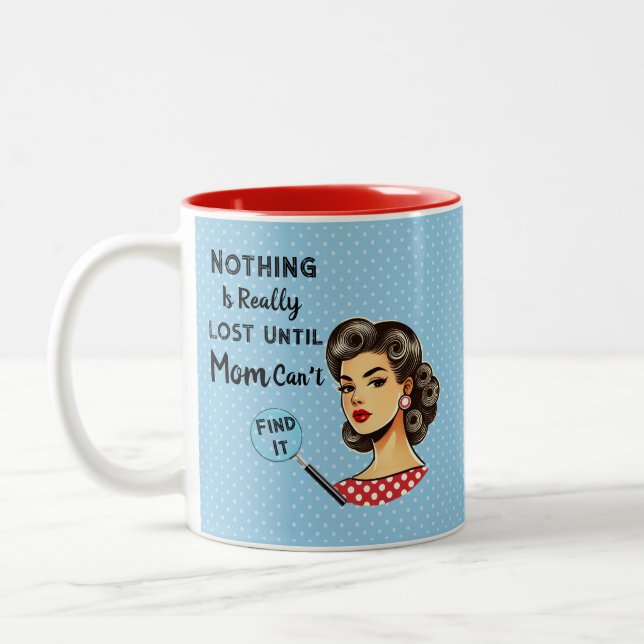 Mom Can Find It Mug (Left)