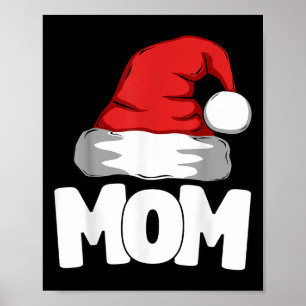 Mom Christmas Santa Matching Family  Poster