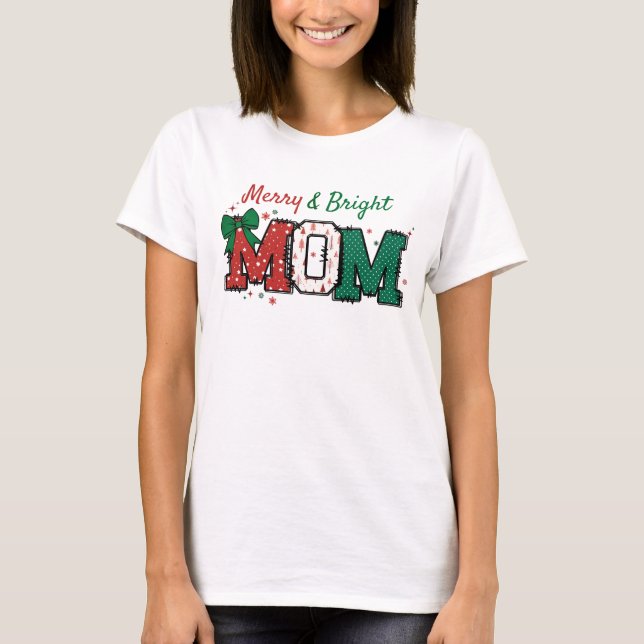 Mom Christmas shirt Merry and Bright t-shirt  (Front)