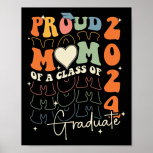Mom Cl Of 2024 Senior 24 Graduate Graduation Groov Poster