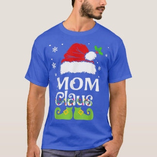 Mom Claus , Family Matching Mom Claus Pajama  T-Shirt