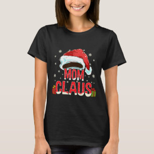 Mom Claus Group Gifts Matching Family Christmas T-Shirt