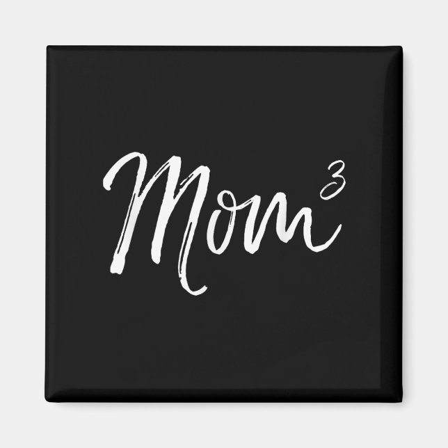 Mom Cubed Triplet Mom Of 3 Third Child Announcemen Magnet (Front)