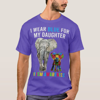 Mom Dad Autism Elephant Apparel I Wear Blue For My T-Shirt