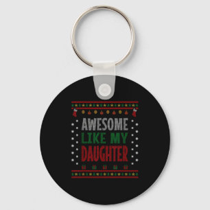 Mom Dad Christmas - Funny Awesome Like My Daughter Keychain