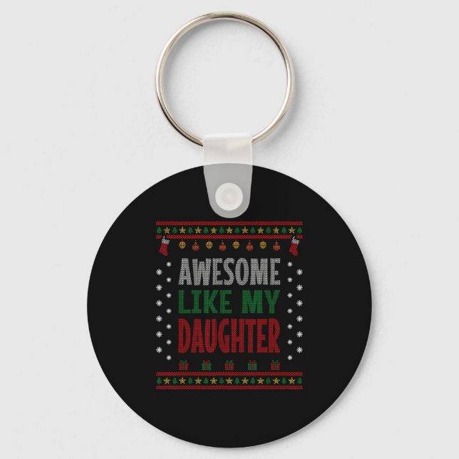Mom Dad Christmas - Funny Awesome Like My Daughter Keychain (Front)