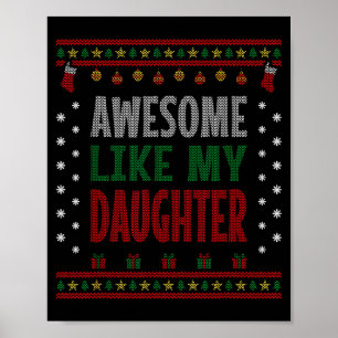 Mom Dad Christmas - Funny Awesome Like My Daughter Poster