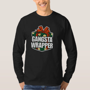 Mom & Dad Funny Christmas Gangsta Wrapper Gift Wra T-Shirt