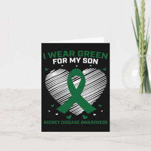 Mom Dad I Wear Green For My Son Kidney Disease Awa Card