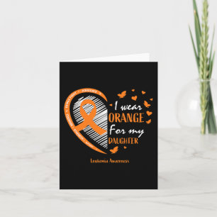 Mom Dad I Wear Orange For My Daughter Leukaemia Aw Card