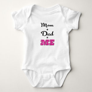 Mom + Dad = ME Baby Bodysuit
