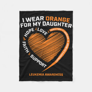 Mom Dad Men I Wear Orange For My Daughter Leukaemi Fleece Blanket