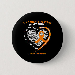 Mom Dad Orange My Daughters Fight Leukaemia Cancer 2 Inch Round Button