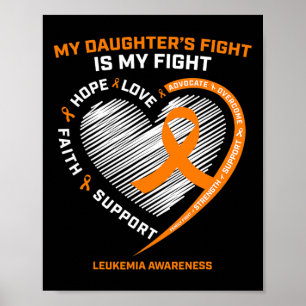 Mom Dad Orange My Daughters Fight Leukaemia Cancer Poster