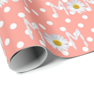 Mom Daisy On Polka Dots Wrapping Paper