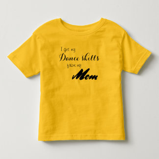 Mom dance skills dance shirt