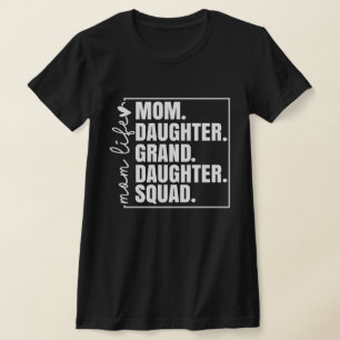 Mom Daughter Granddaughter Squad Mother's Day T-Shirt