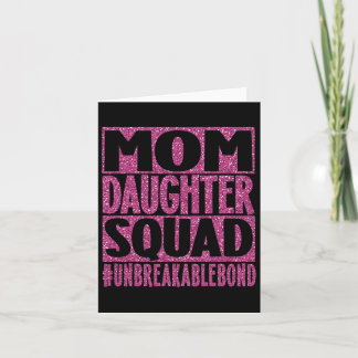 Mom Daughter Squad Unbreakable Mom Life Mothers Da Card