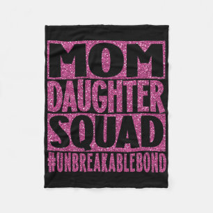 Mom Daughter Squad Unbreakable Mom Life Mothers Da Fleece Blanket
