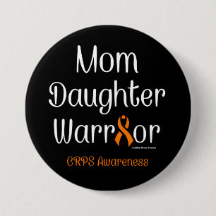 Mom Daughter Warrior...CRPS 3 Inch Round Button