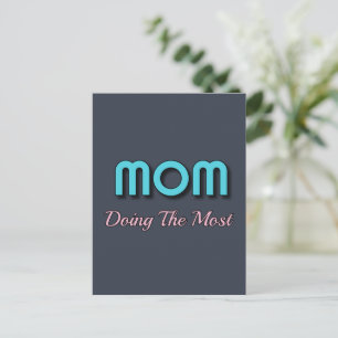 Mom Doing The Most - Funny Mother Quotes Holiday Postcard