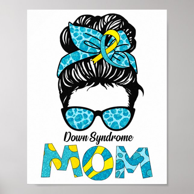 Mom Down Syndrome Awareness Messy Bun Mom Mother G Poster (Front)