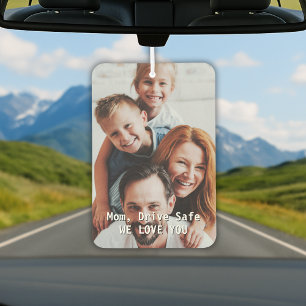 Mom Drive Safe Custom Photo Mother's Day Car Air Freshener