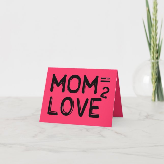 Mom Equals Love Squared Pink Card (Front)