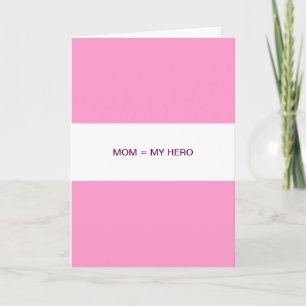 Mom equals my hero card