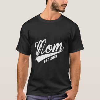 Mom Est 2021 Soon To Be New Mommy Party Reveal Hum T-Shirt