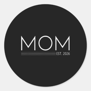Mom Est 2026 Expect Baby 2026 First Mothers Day 20 Classic Round Sticker