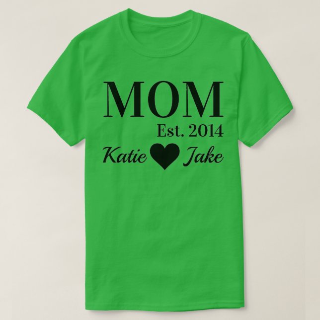 Mom Established Custom  T-Shirt (Design Front)