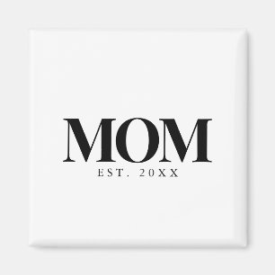 Mom Established New Mom Gift Black Typography Magnet
