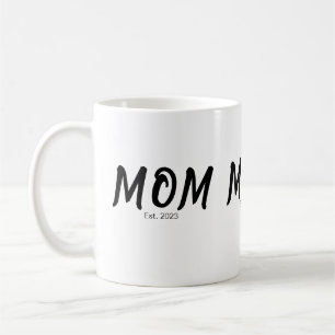 Mom Established New Mom Gift Coffee Mug