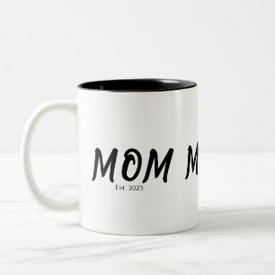 Mom Established New Mom Gift Two-Tone Coffee Mug