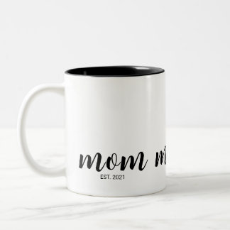 Mom Established New Mom Gift Two-Tone Coffee Mug