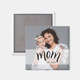 Mom Established Photo Gift for New Mother Magnet